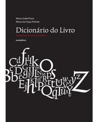 Dicionário do livro - da escrita ao livro electrónico - 1ª Edição | 2008