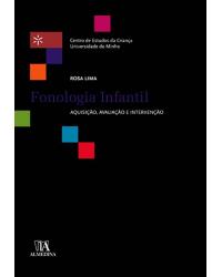 Fonologia infantil  - aquisição, avaliação e intervenção - 1ª Edição | 2011