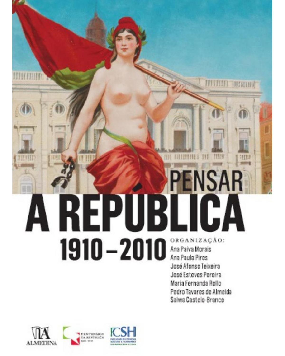 Pensar a república 1910-2010 - 1ª Edição | 2014