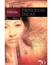Princesas incas - 1ª Edição | 2006