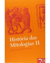 História das mitologias - Volume 2:  - 1ª Edição | 2007