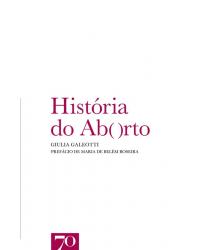 História do aborto - 1ª Edição | 2007