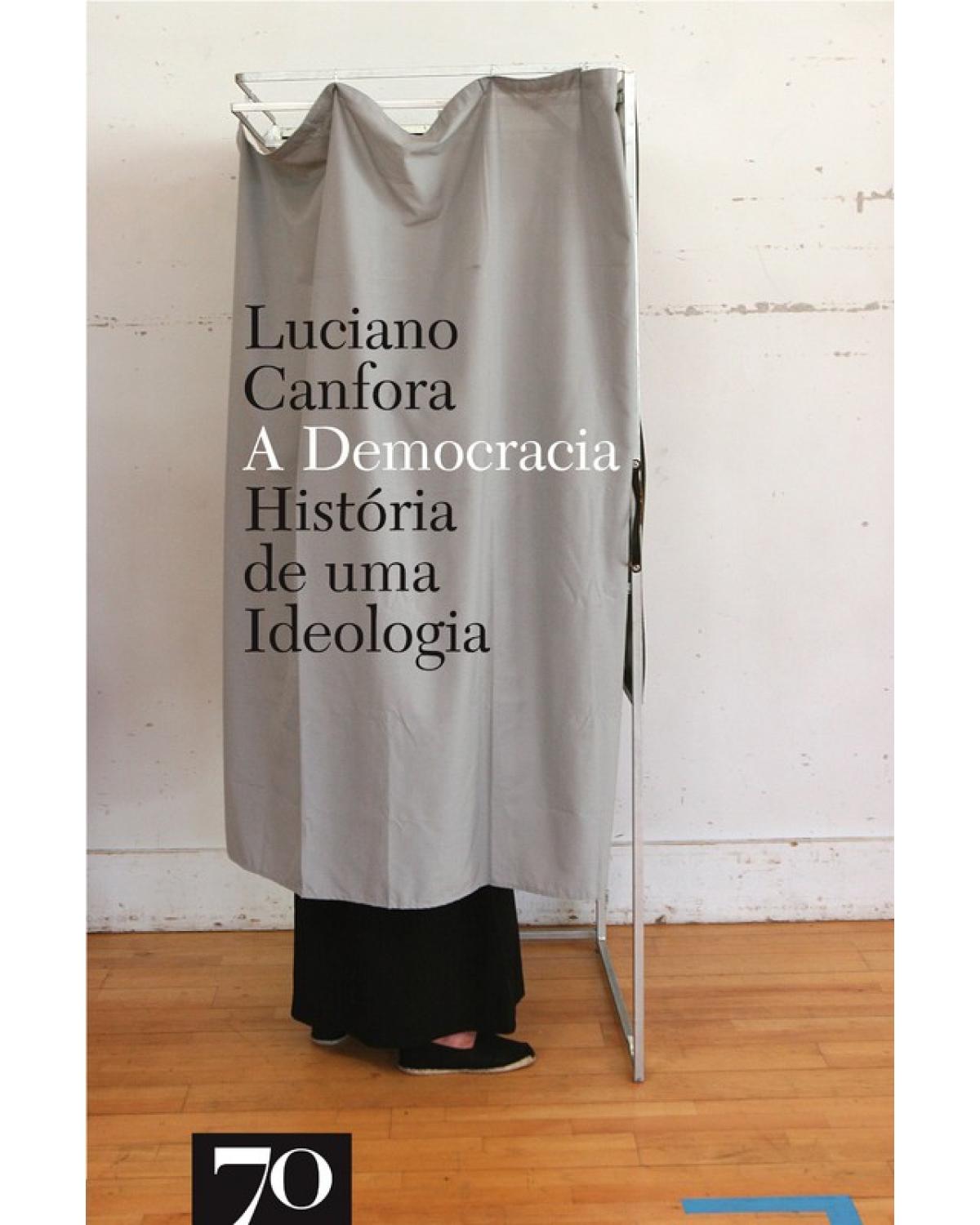 A democracia - história de uma ideologia - 1ª Edição | 2007