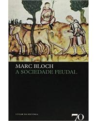 A sociedade feudal - 1ª Edição | 2009