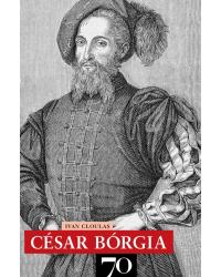 César Bórgia - 1ª Edição | 2009