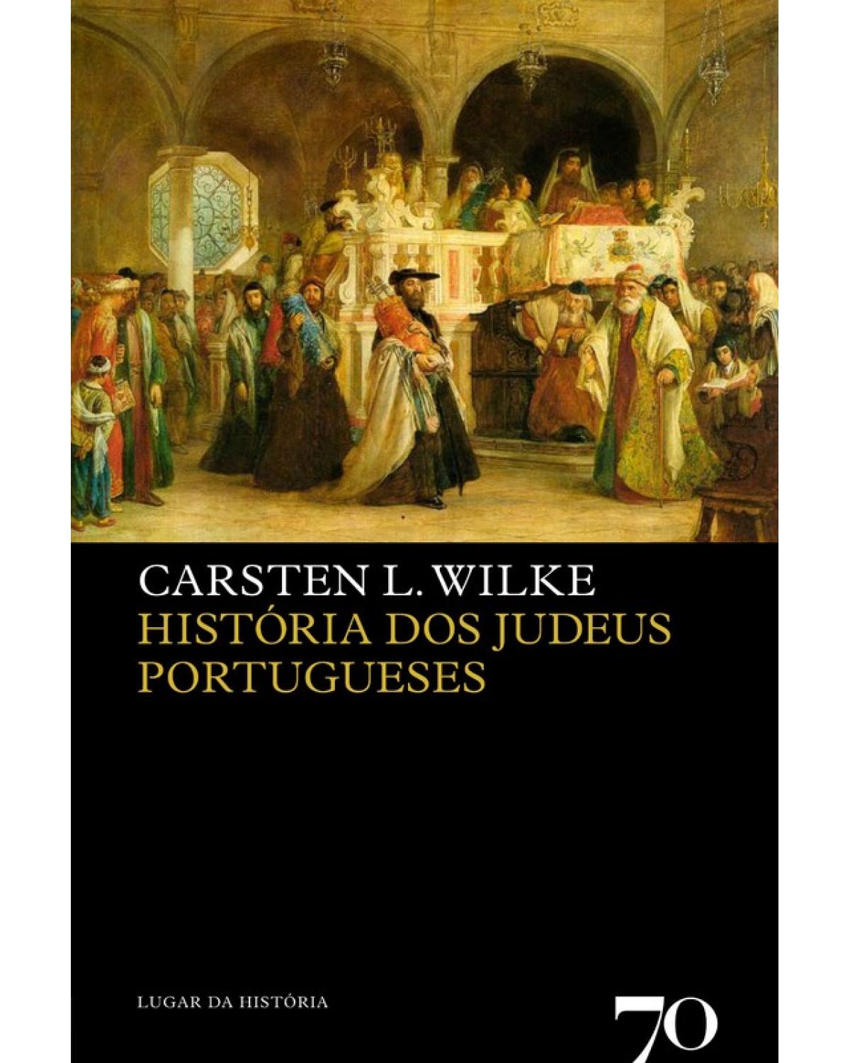 História dos judeus portugueses - 1ª Edição | 2009
