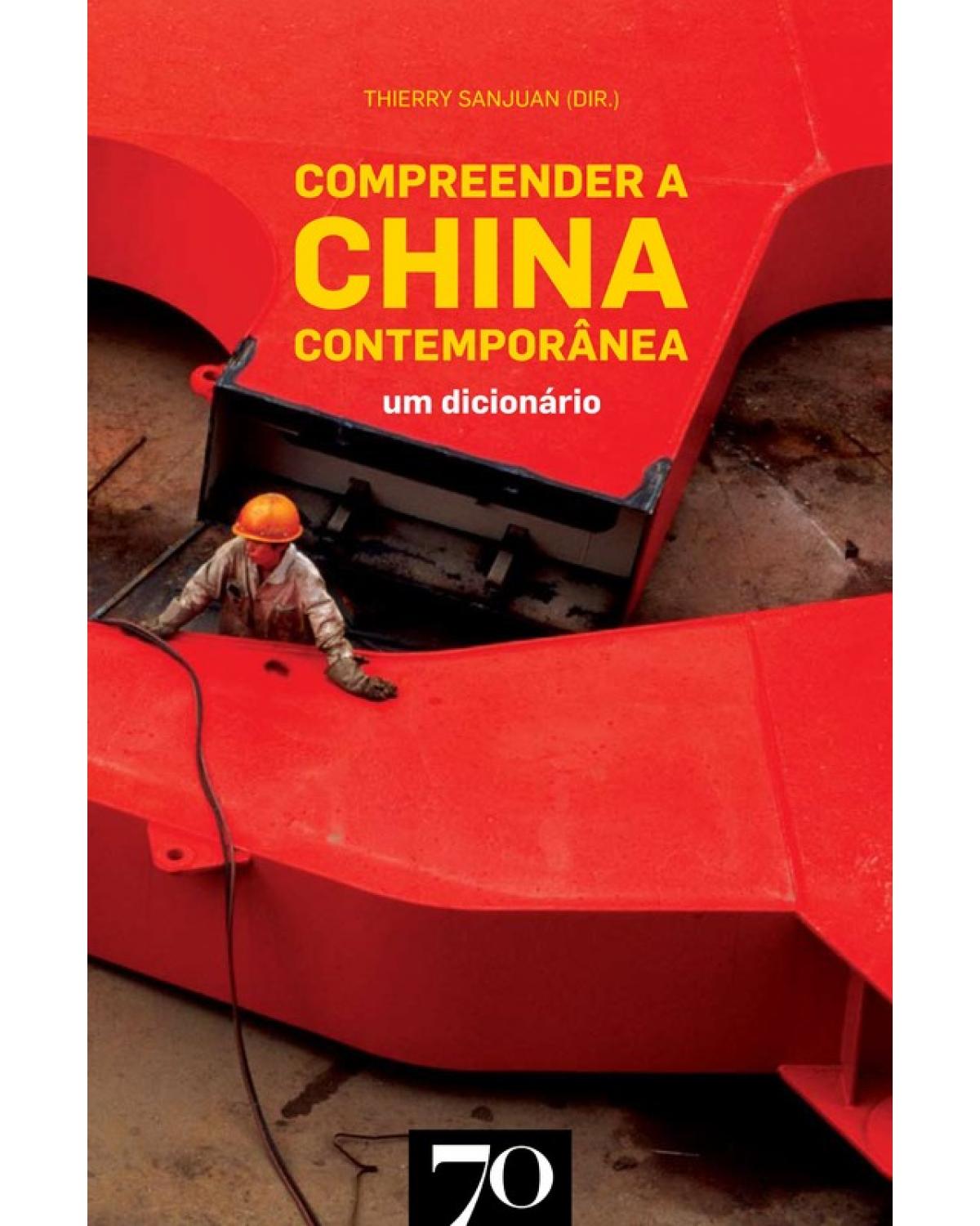 Compreender a China contemporânea - um dicionário - 1ª Edição | 2009