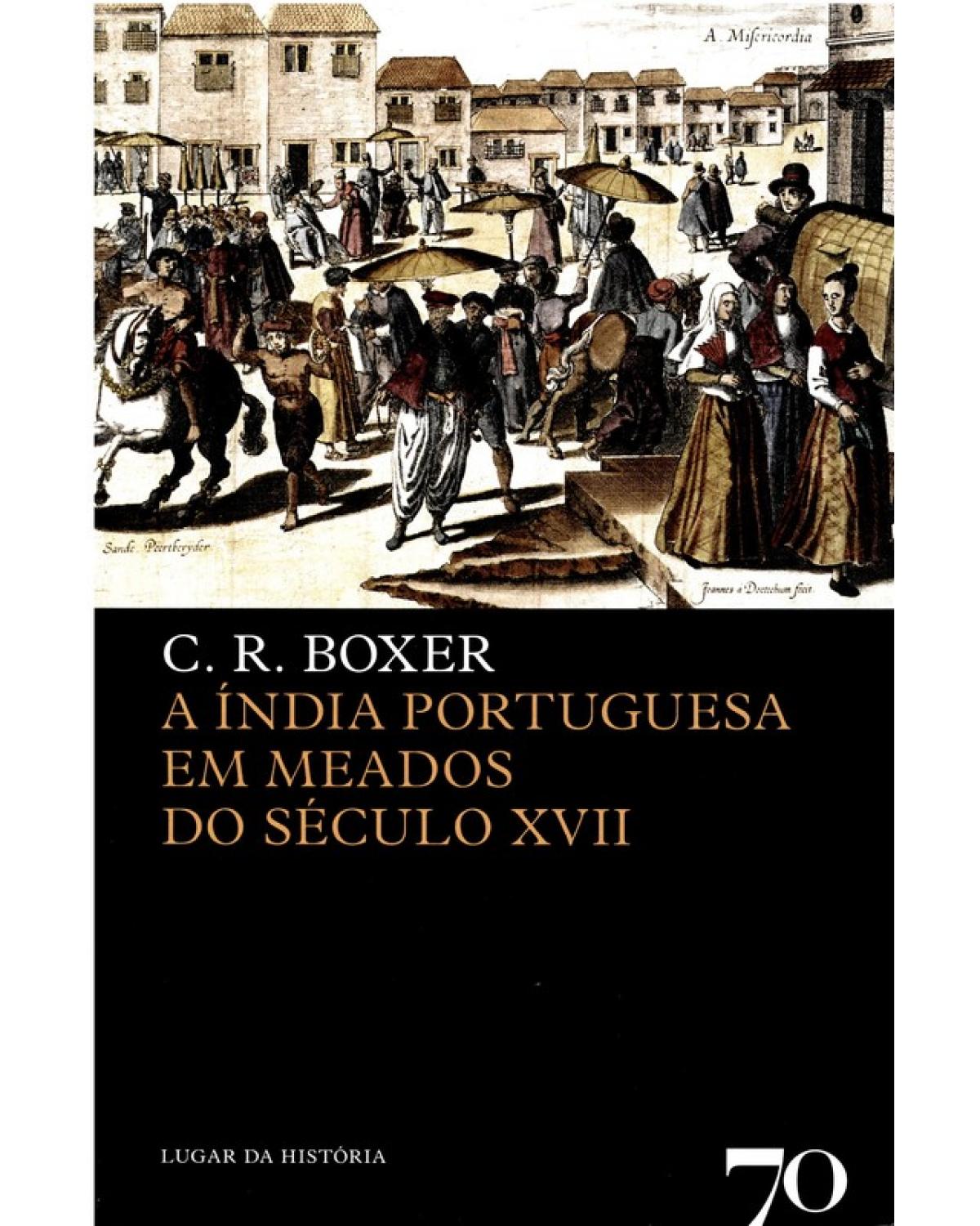 A Índia portuguesa em meados do século XVII - 2ª Edição | 2015