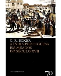 A Índia portuguesa em meados do século XVII - 2ª Edição | 2015