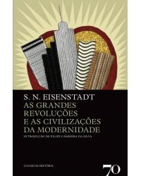 As grandes revoluções e as civilizações da modernidade - 1ª Edição | 2011