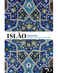 Islão - Passado, presente e futuro - 1ª Edição | 2017
