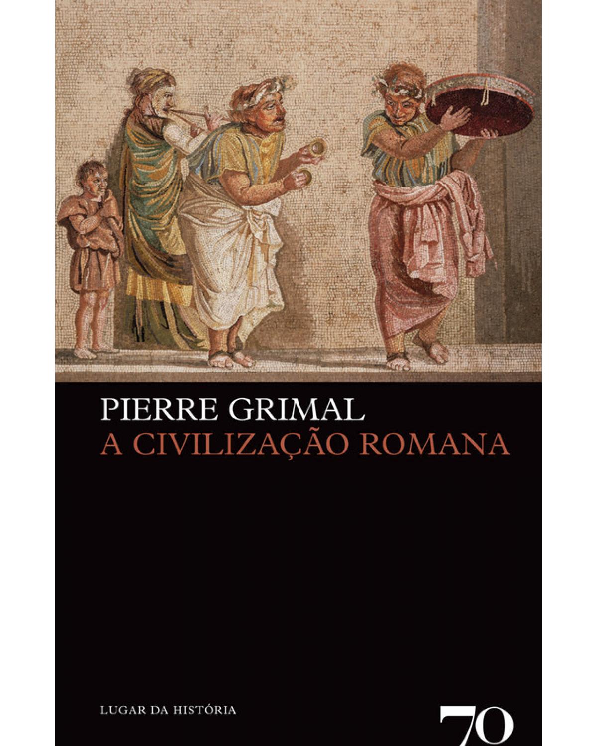 A civilização romana - 2ª Edição | 2018