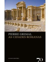 As cidades romanas - 1ª Edição | 2019