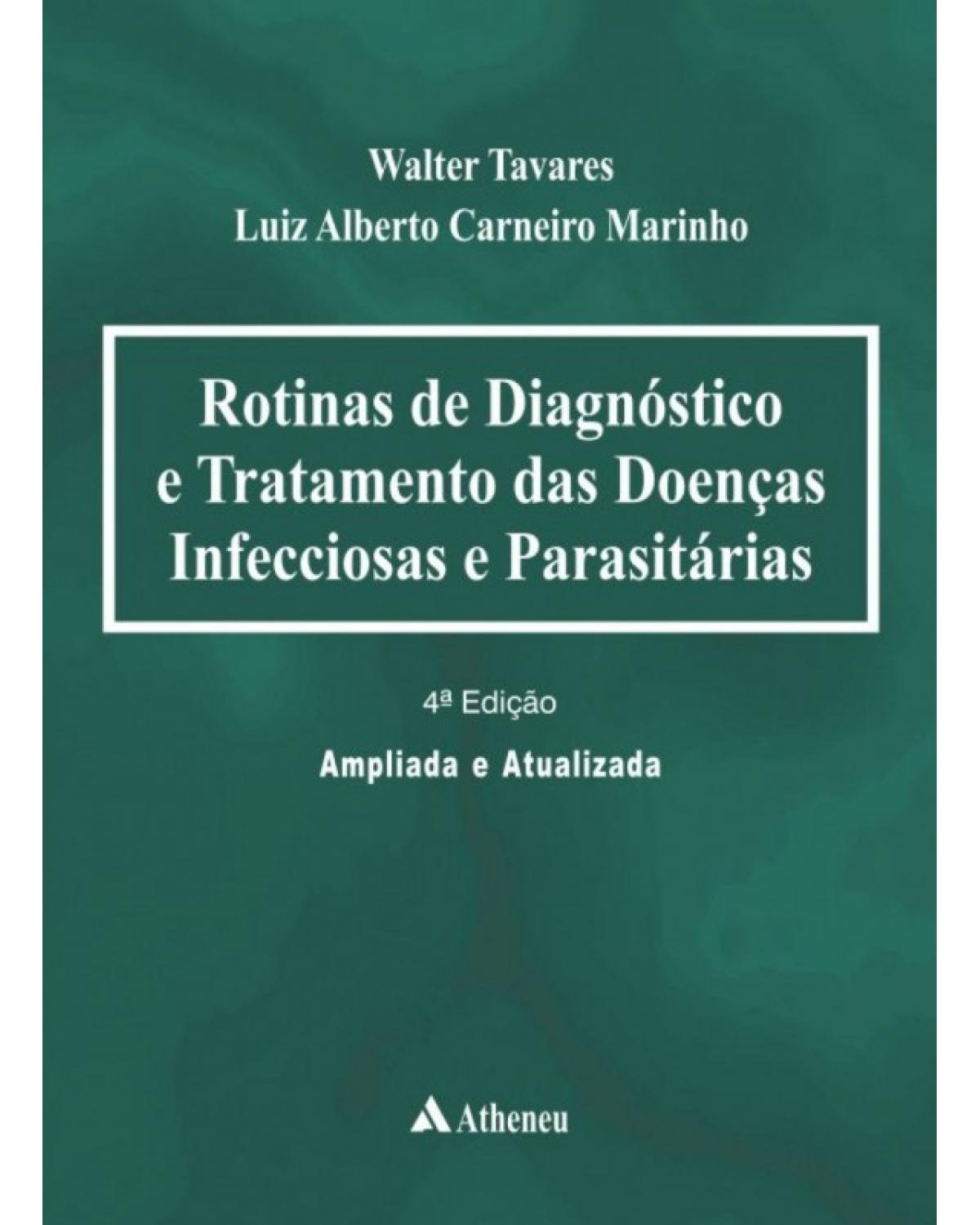 Rotinas de diagnóstico e tratamento das doenças infecciosas e parasitárias - 4ª Edição | 2015