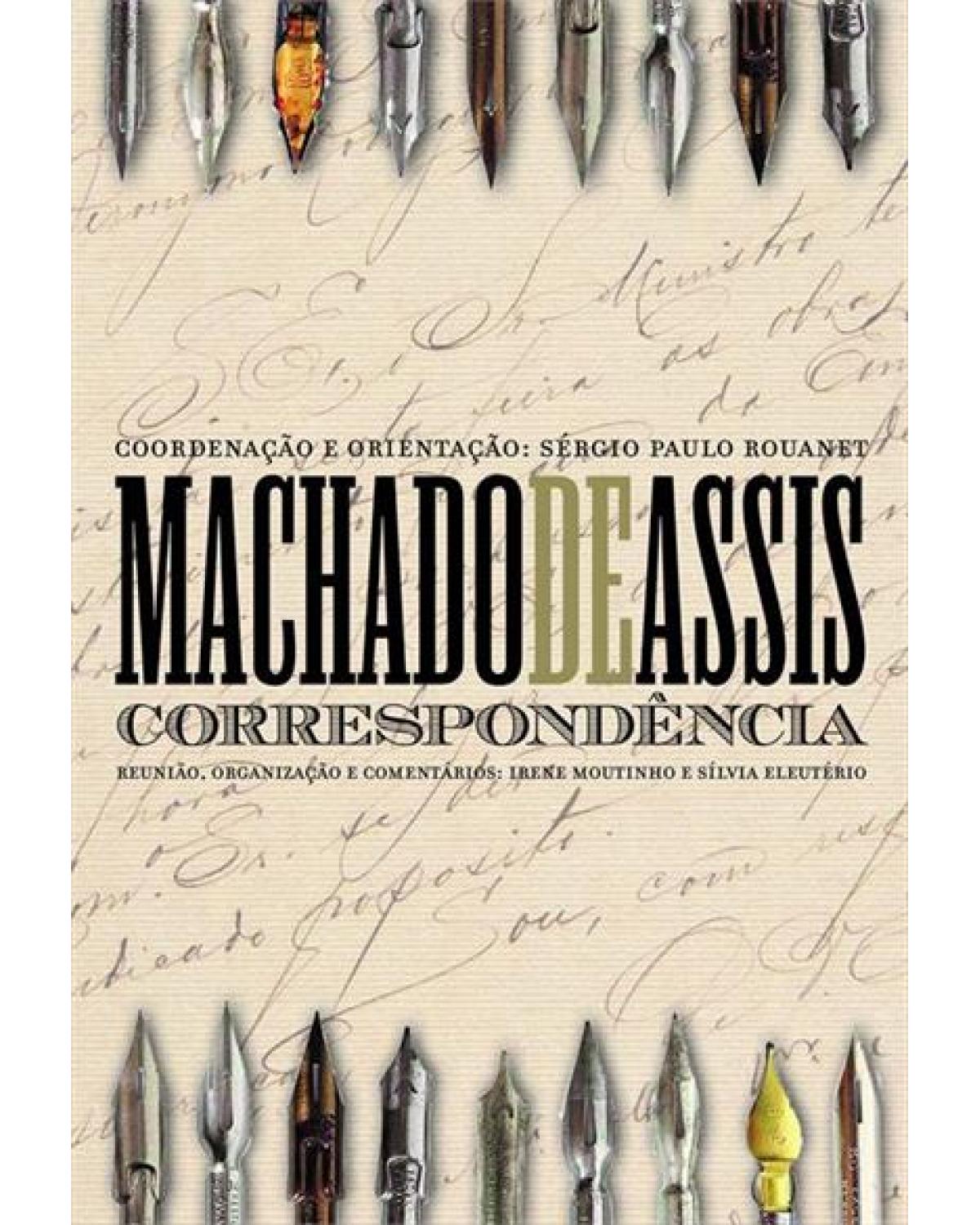 Correspondência de Machado de Assis - 2ª Edição | 2020