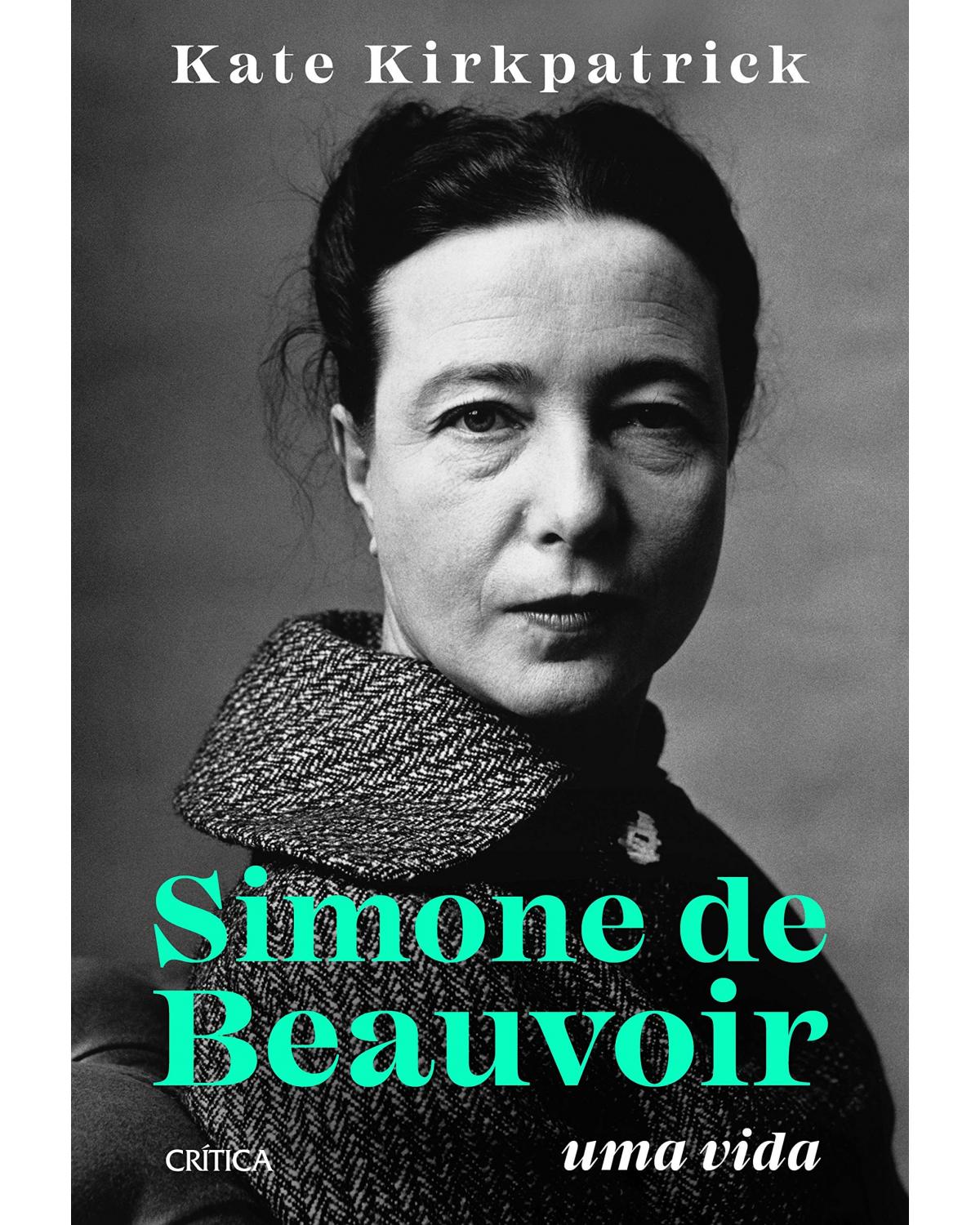 Simone de Beauvoir: Uma Vida