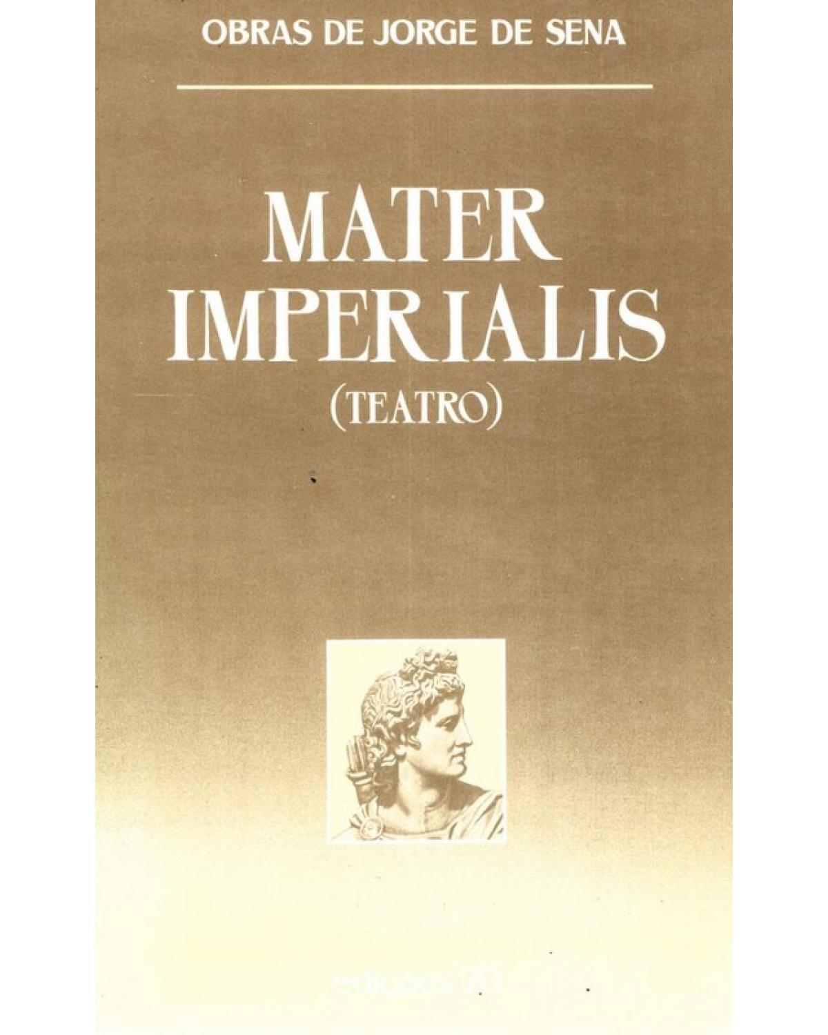 Mater imperialis - (teatro) - 1ª Edição | 1990