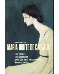 Obras completas de Maria Judite de Carvalho - Volume 5:  - 1ª Edição | 2019