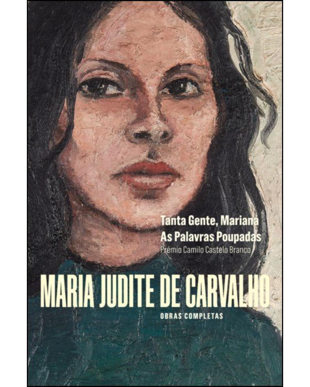 Obras Completas de Maria Judite de Carvalho - Volume 1: Tanta Gente, Mariana - As Palavras Poupadas - 1ª Edição | 2020