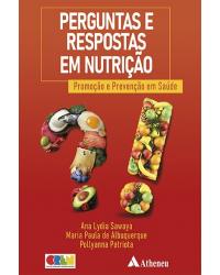 Perguntas e respostas em nutrição - promoção e prevenção em saúde - 1ª Edição | 2020