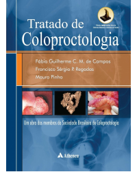 Tratado de coloproctologia - Uma obra dos membros da Sociedade Brasileira de Coloproctologia - 1ª Edição | 2012