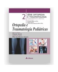 Ortopedia e traumatologia pediátricas - 1ª Edição | 2019