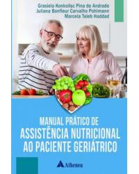 Manual prático de assistência nutricional ao paciente geriátrico - 1ª Edição | 2020