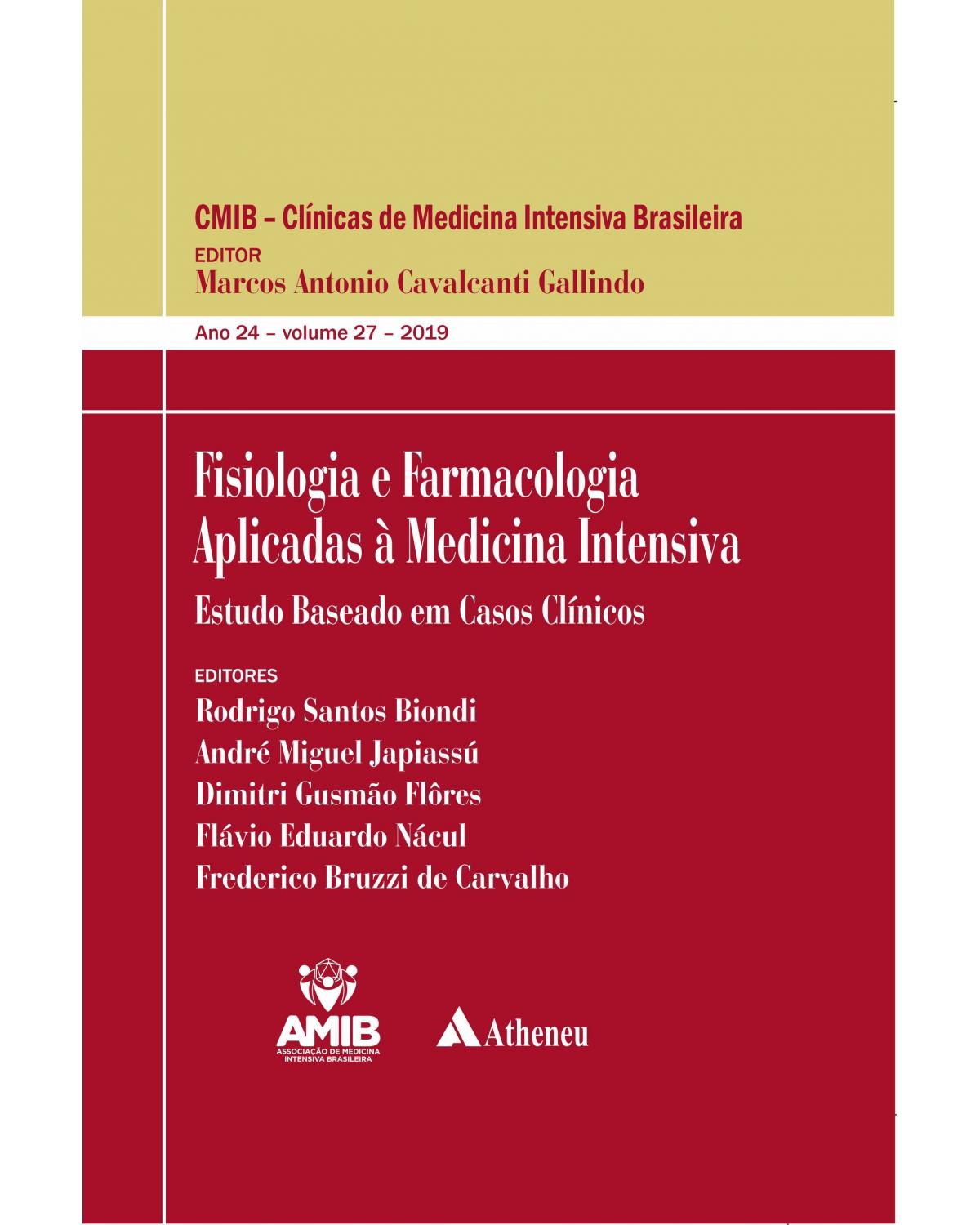 Fisiologia e farmacologia aplicadas à medicina intensiva - estudo baseado em casos clínicos - 1ª Edição | 2019