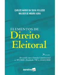 Elementos de direito eleitoral - 7ª Edição | 2020