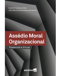 Assédio moral organizacional - presencial e virtual - 1ª Edição | 2020