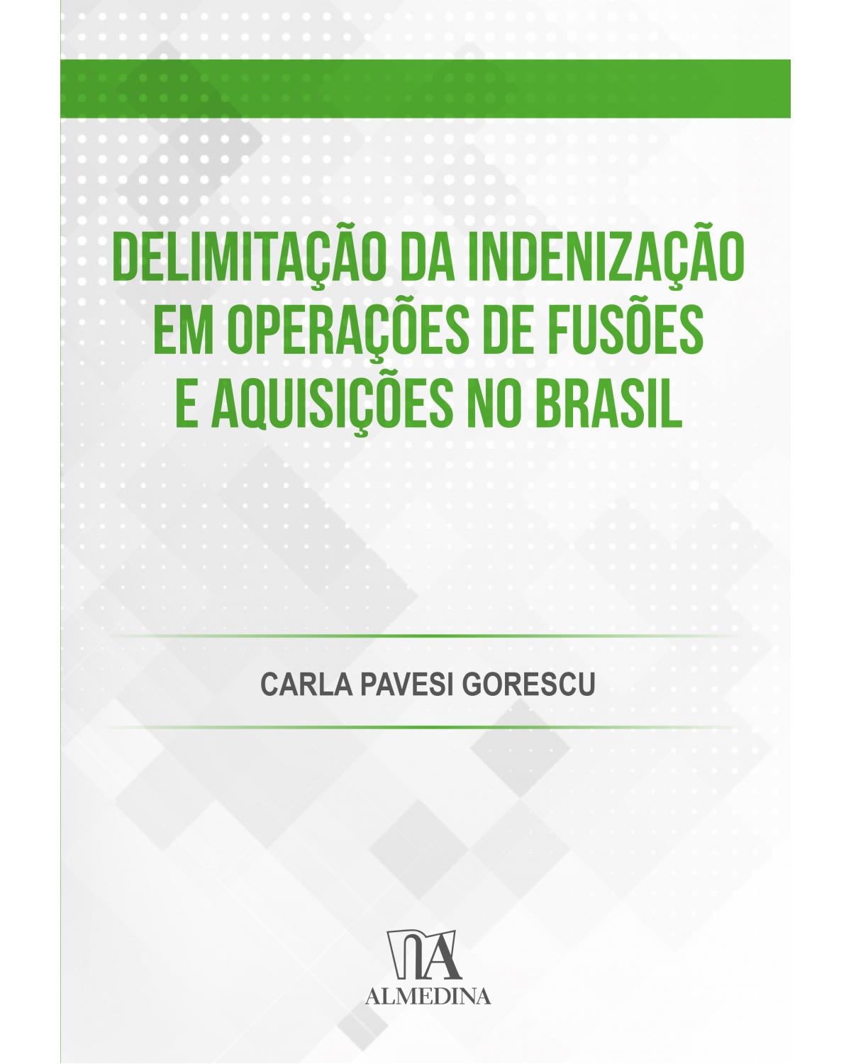 Delimitação da indenização em operações de fusões e aquisições no Brasil - 1ª Edição | 2020
