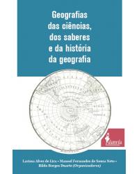 Geografias das ciências, dos saberes e da história da geografia - 1ª Edição | 2020