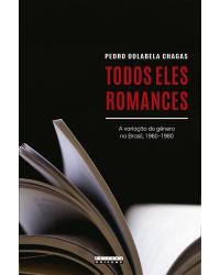 Todos eles romances - a variação do gênero no Brasil, 1960-1980 - 1ª Edição | 2020