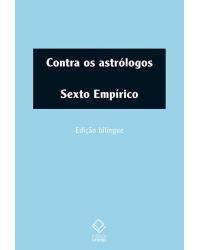 Contra os astrólogos - 1ª Edição | 2019