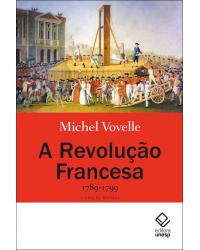 A revolução francesa - 2ª Edição | 2019