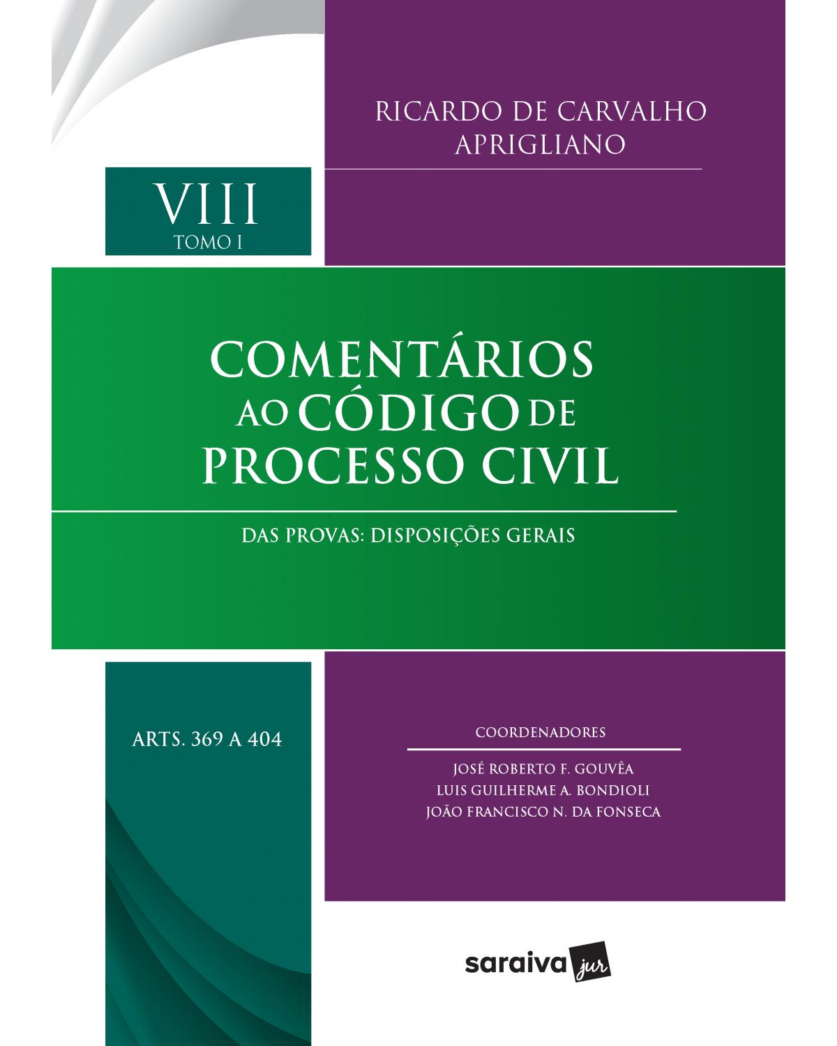 Comentários ao CPC - Volume 8: das provas: disposições gerais - 1ª Edição | 2020
