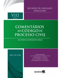 Comentários ao CPC - Volume 8: das provas: disposições gerais - 1ª Edição | 2020
