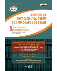 Estatuto da advocacia e da ordem dos advogados do Brasil e novo código de ética e disciplina da OAB - 7ª Edição