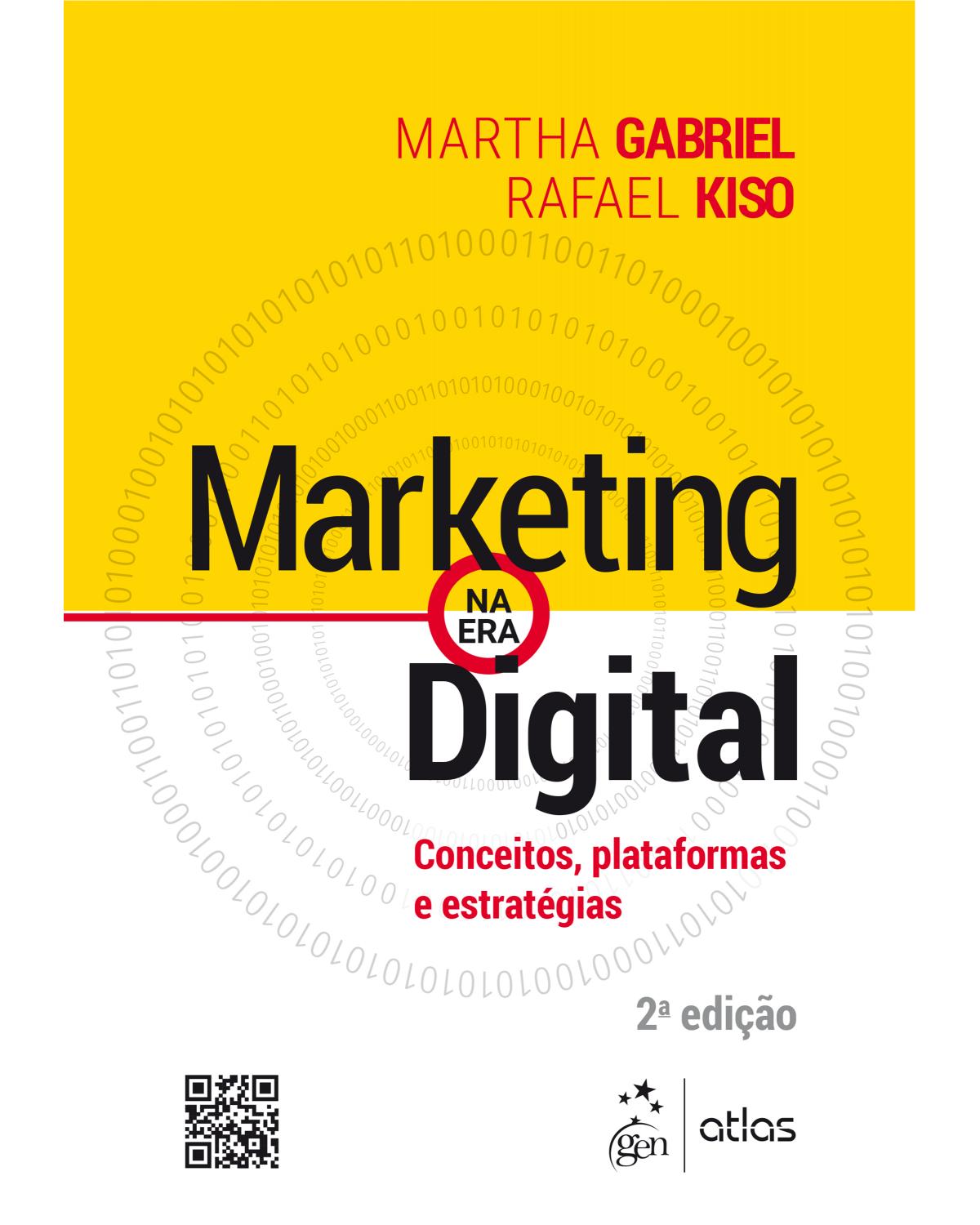 Marketing na Era Digital - Conceitos, Plataformas e Estratégias - conceitos, plataformas e estratégias - 2ª Edição | 2020