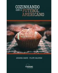 Cozinhando com o futebol americano - 1ª Edição | 2020