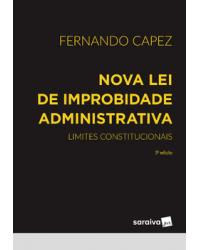 Nova lei de Improbidade administrativa - 3ª Edição | 2023