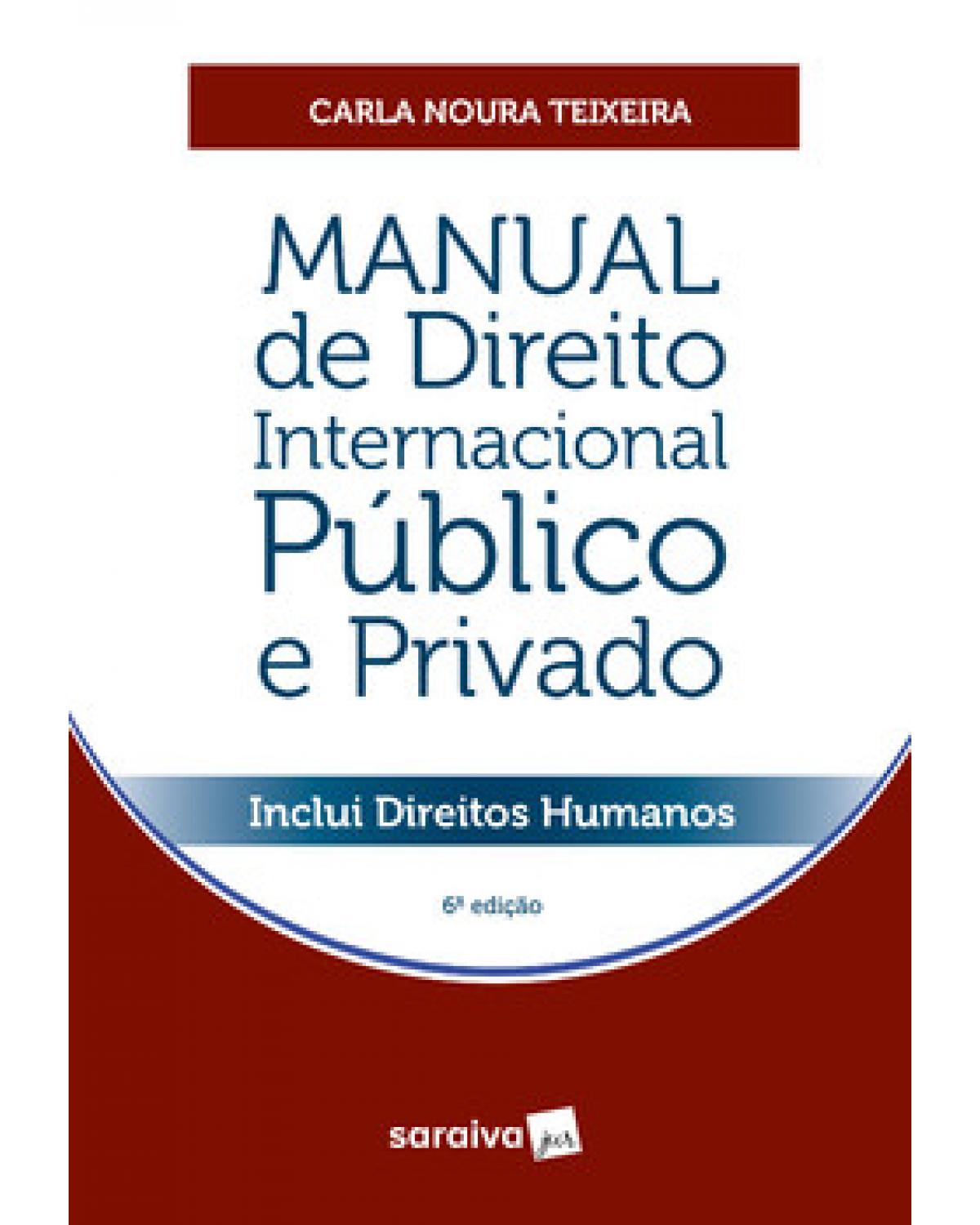 Manual de direito internacional público e privado - 6ª Edição | 2023