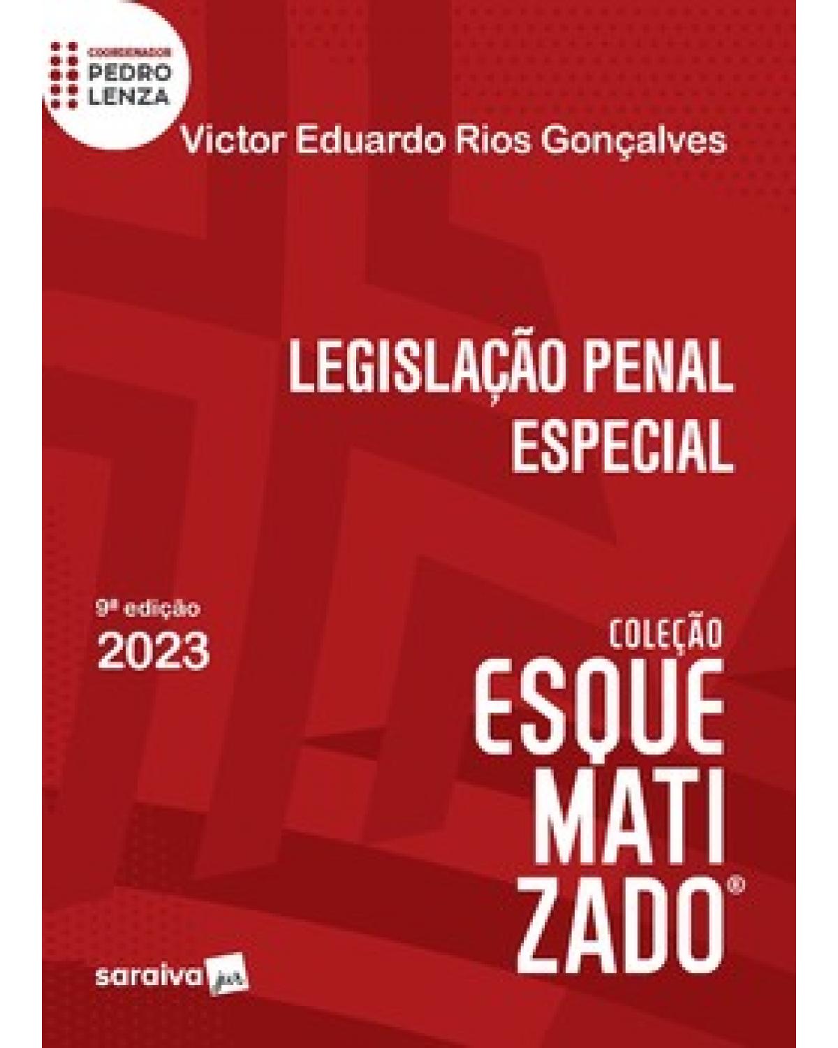 Legislação penal especial esquematizado - 9ª Edição | 2023