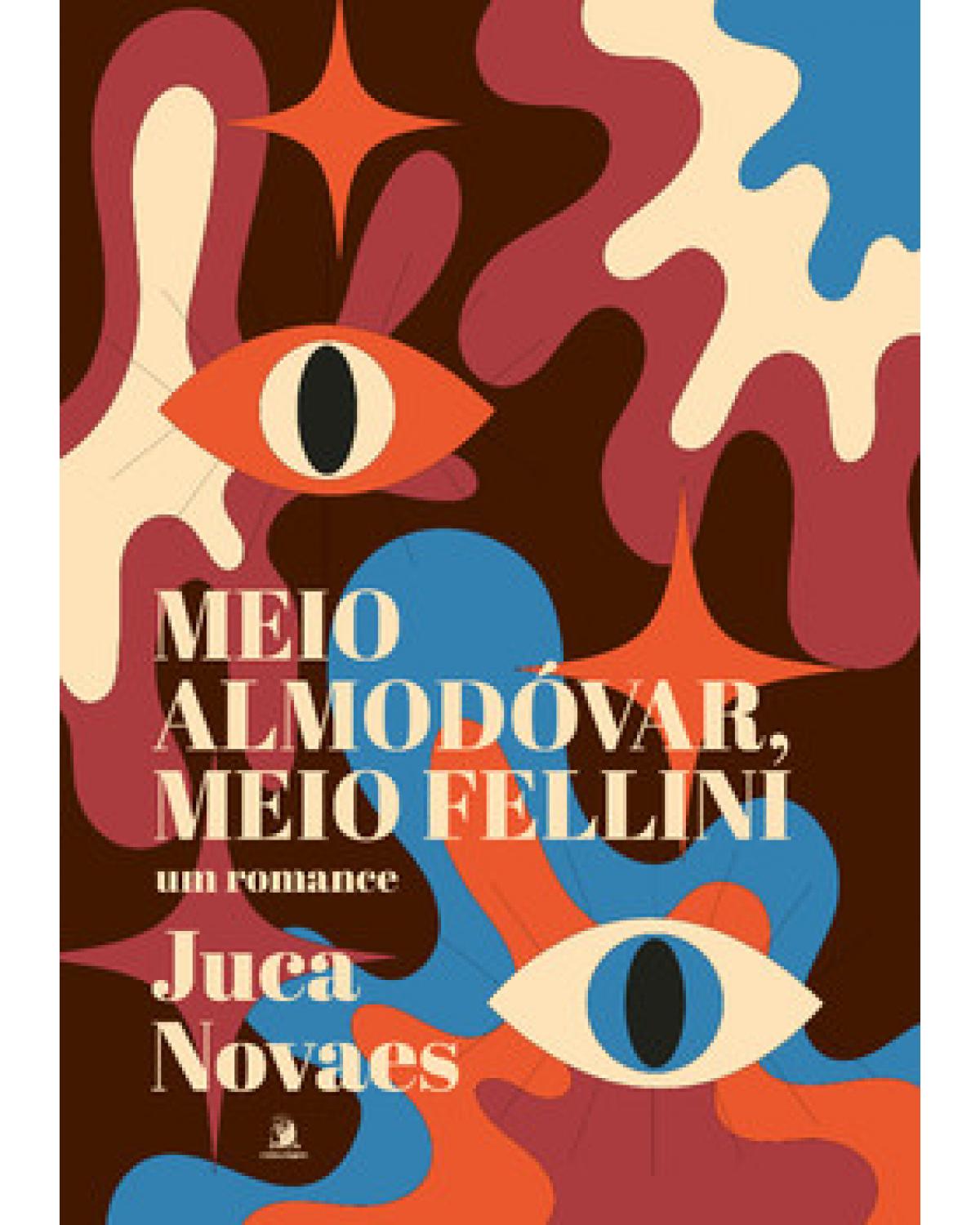 Meio Almodóvar, meio Fellini - 1ª Edição | 2022