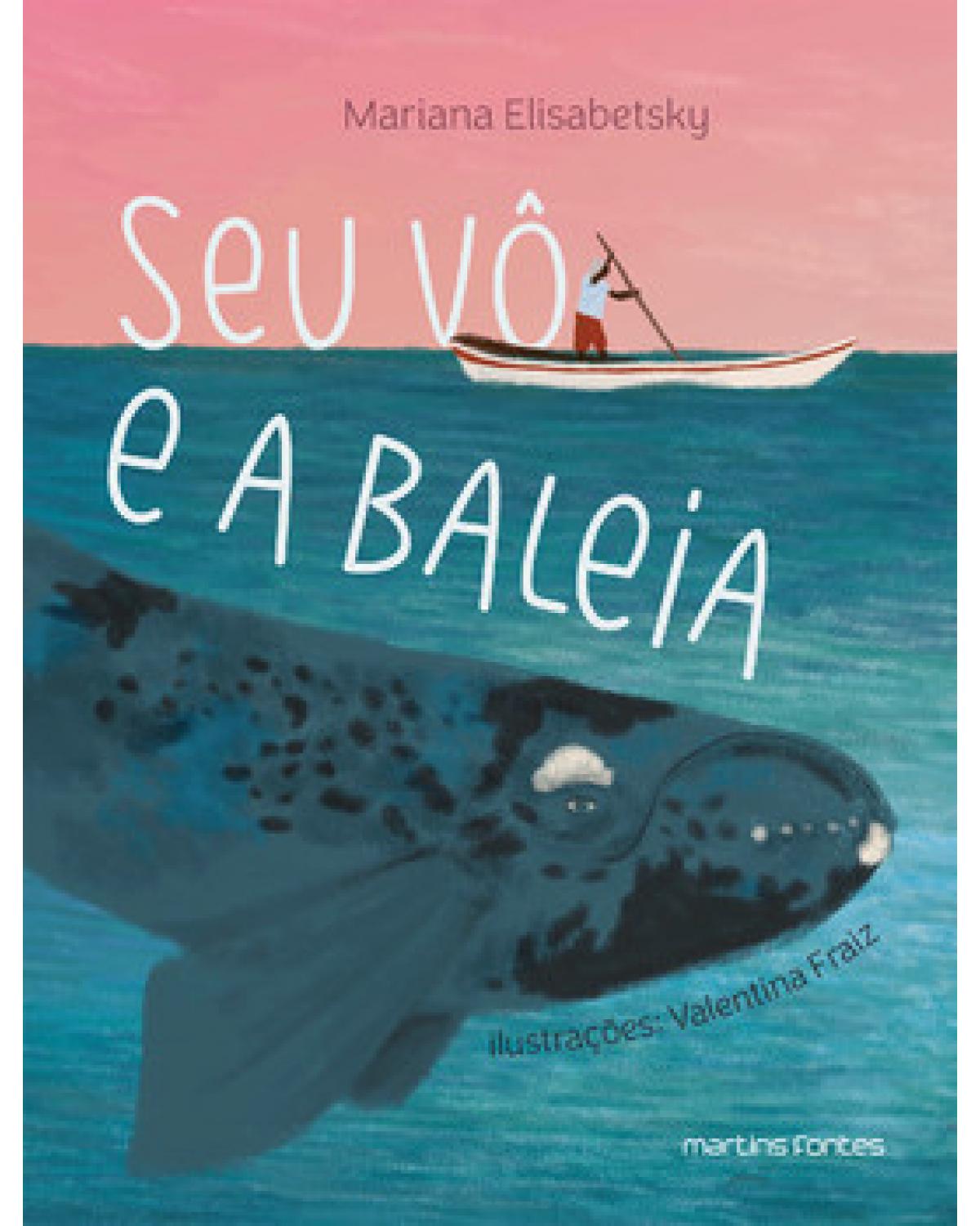 Seu vô e a baleia - Volume 1:  - 1ª Edição | 2023