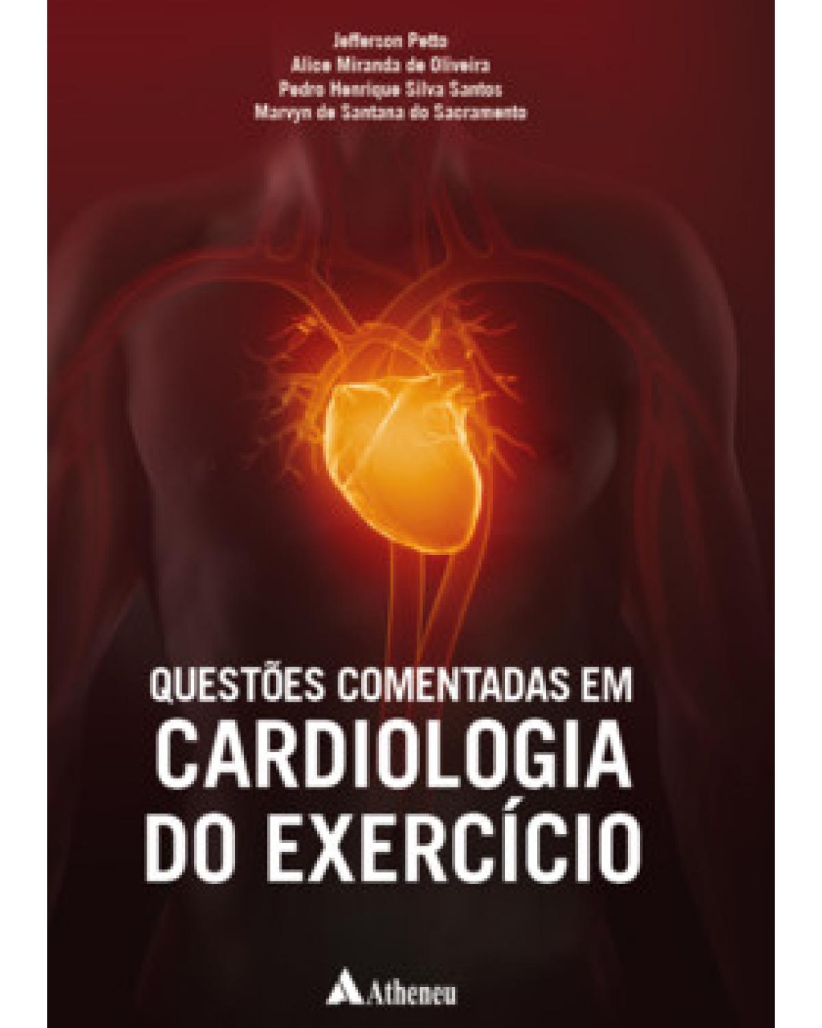 Questões comentadas em cardiologia do exercício - 1ª Edição | 2022