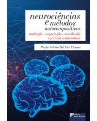 Neurociência e métodos autocompositivos - 1ª Edição | 2023