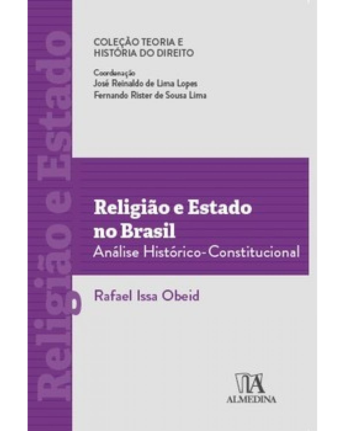 Religião e Estado no Brasil - análise histórico-constitucional - 1ª Edição | 2023