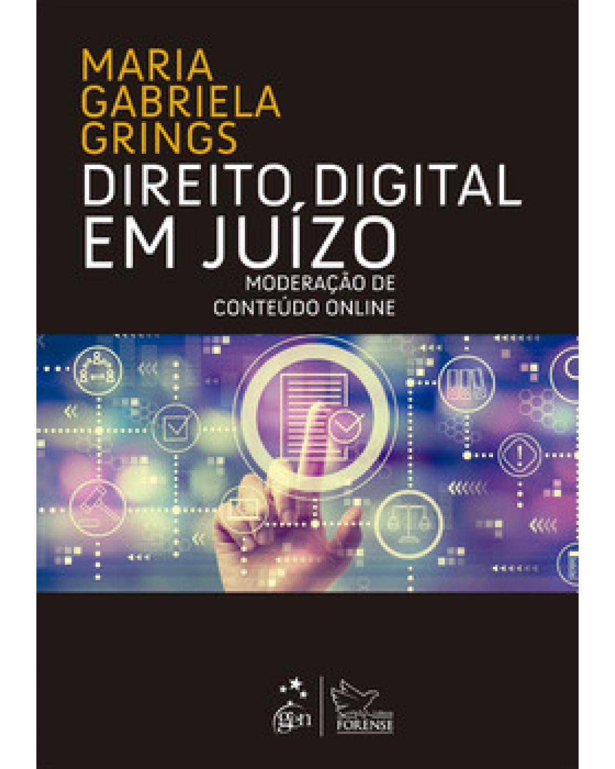 Direito digital em juízo - Moderação de conteúdo online - 1ª Edição | 2023