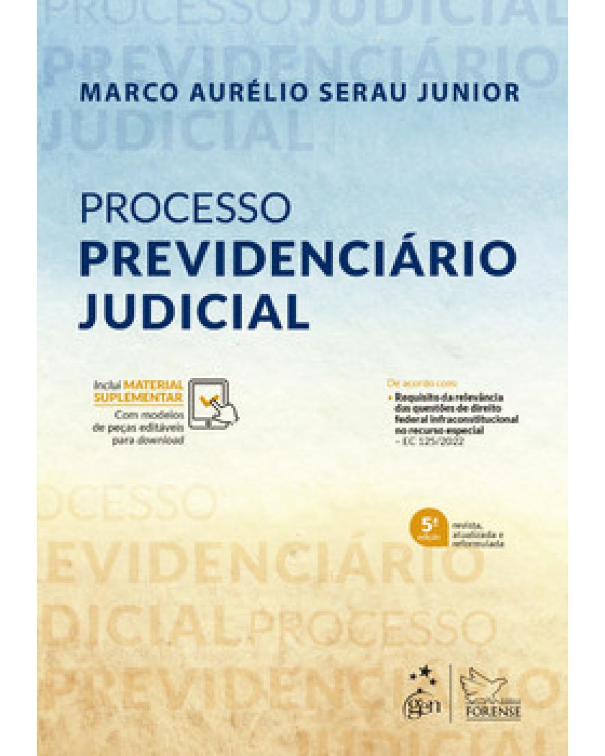Processo previdenciário judicial - 5ª Edição | 2023